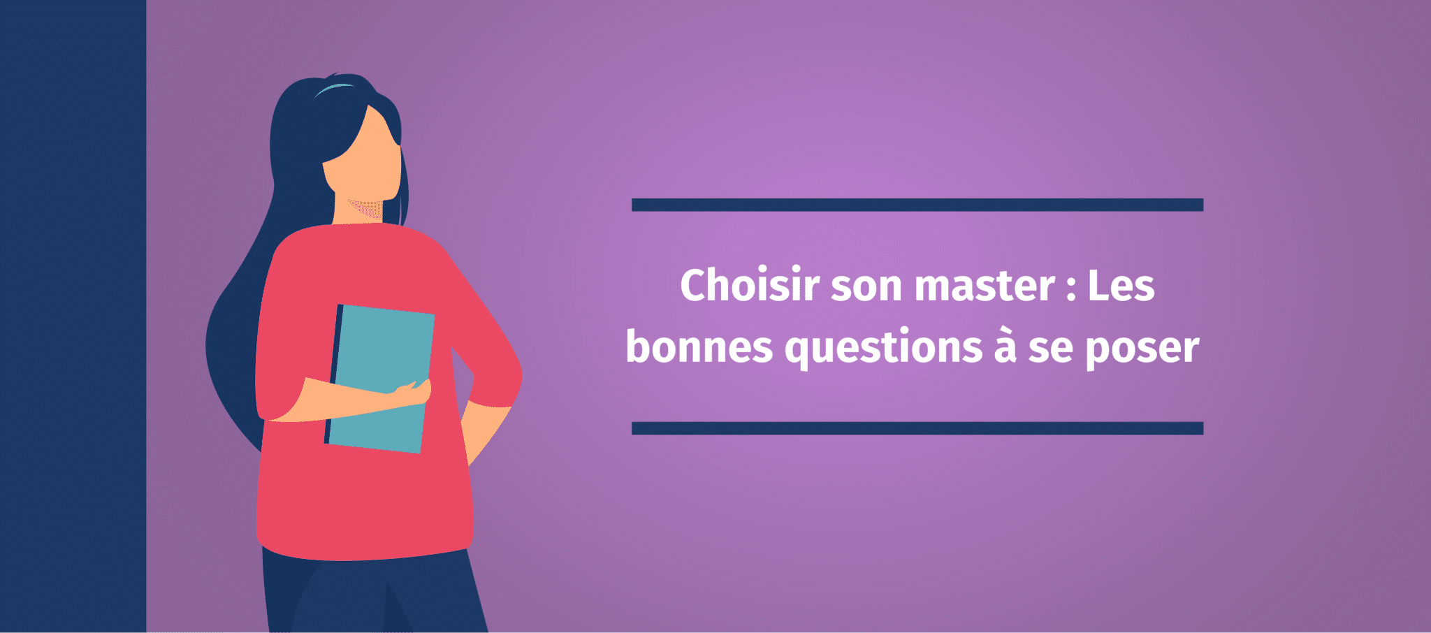 Choisir son master les bonnes questions à se poser