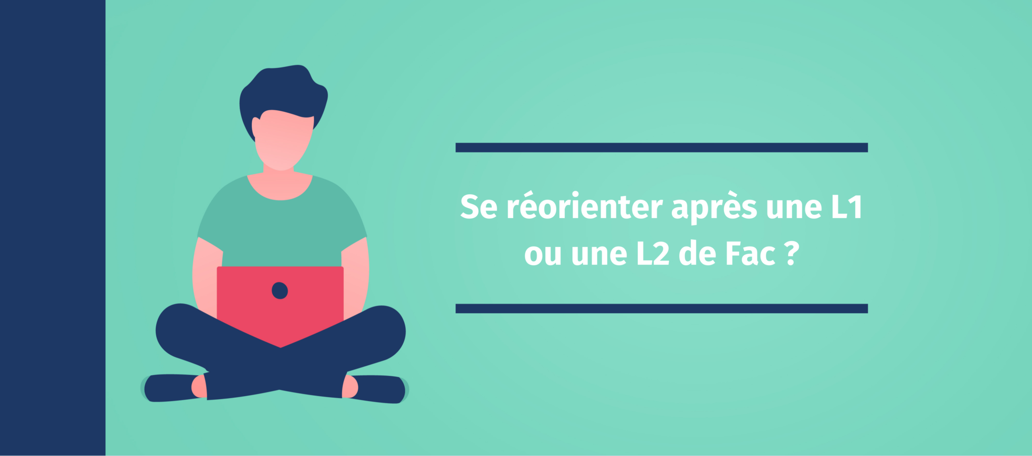 Se Reorienter Apres Une L1 Ou L2 De Fac