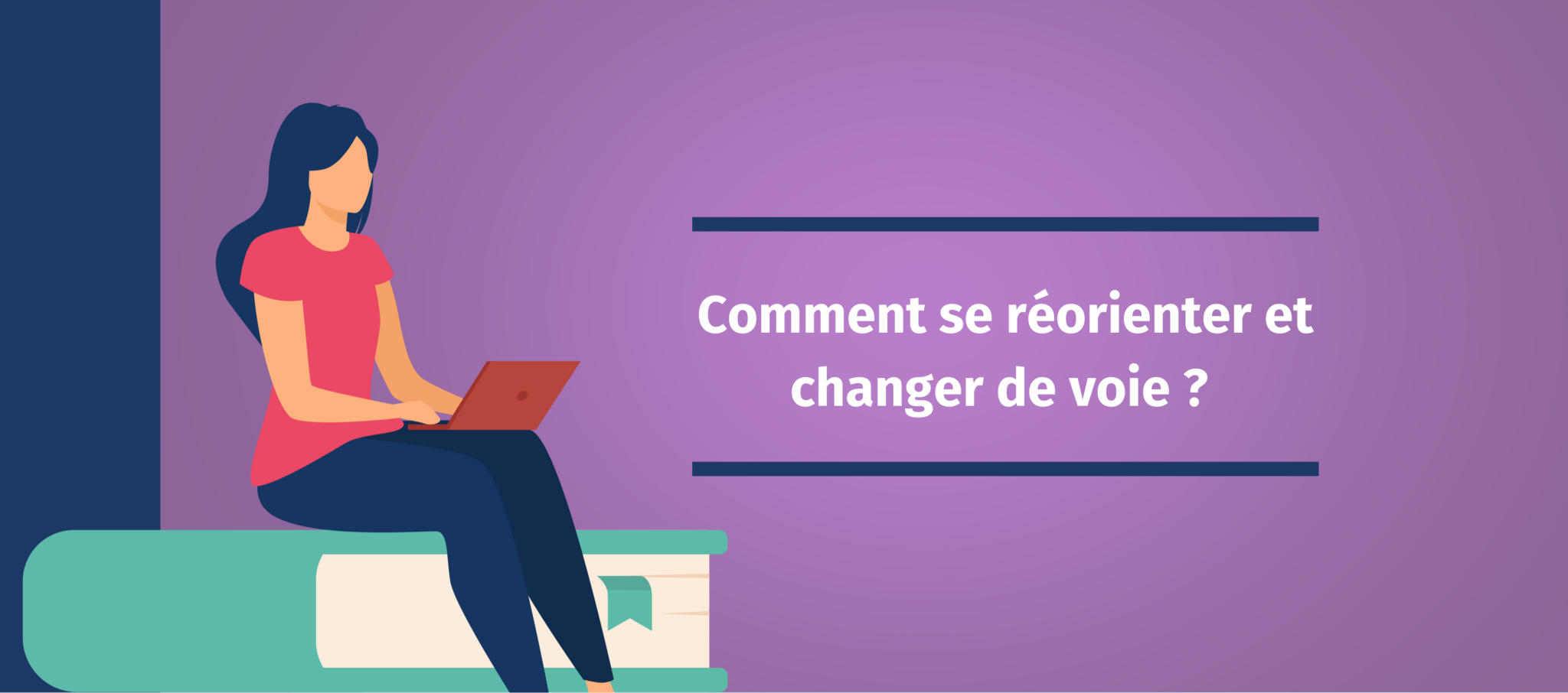 Comment se réorienter et changer de voie