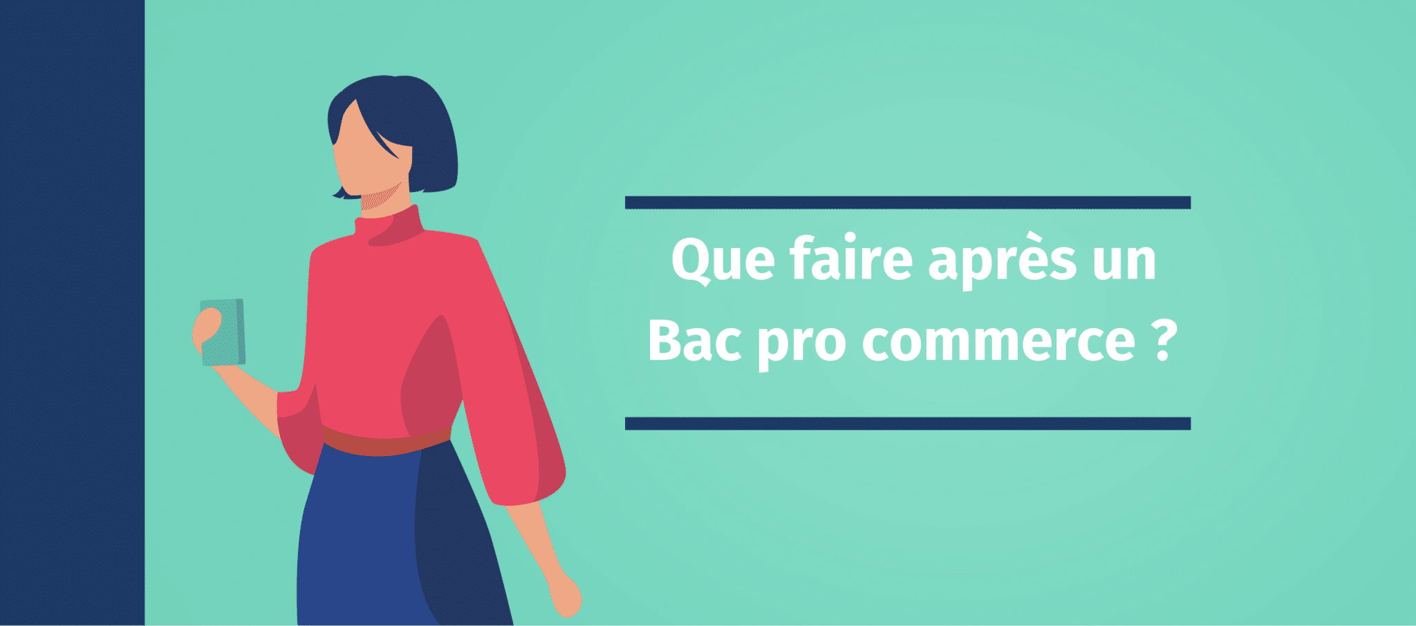 Que faire après un bac pro commerce ? Premier Cap